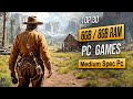 Top 30 Best Mid Spec Pc Games For (6GB RAM / 8GB RAM / 4GB VRAM) 2025