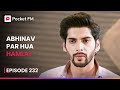 Abhinav पर हुआ Hamla!  | Episode 232 | The Return of Tiger | Pocket FM