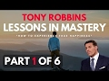 Tony Robbins - Lessons In Mastery - How To Experience True Happiness (Part 1 of 6)