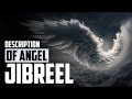 DETAILED DESCRIPTION OF ANGEL JIBREEL