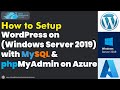 How to Setup WordPress on Windows Server 2019 in Azure (with MySQL   phpMyAdmin)