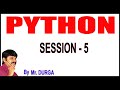 Python Tutorials | Python | Session - 5|  24-12-2020 | 7:30 PM | by Durga Sir