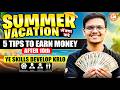 Summer Vacation में क्या करें? | 5 Tips to Earn Money After 10th | Most Imp Skill For Student