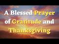 Say this Short Morning Prayer Before You Start Your Day - Thanksgiving Prayer