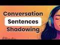 Improve English by Shadowing Real Conversations | Daily English Speaking Practice
