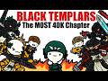 BLACK TEMPLARS: The Most BADASS chapter maybe ever | Warhammer 40k Lore