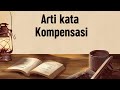 ARTI KATA KOMPENSASI (Apa Itu Kompensasi)