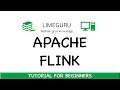 Learn Apache Flink In 45 Minutes - Apache Flink Tutorial For Beginners