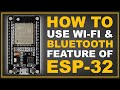 How to Use Wi-Fi \u0026 Bluetooth feature of ESP32 | ESP-32 Wi-Fi and Bluetooth Tutorial in HINDI