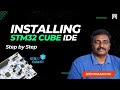 STM32 Cube IDE Installation - Step by Step Procedure - Simply Explained - Pantech.ai