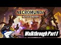 Necromunda Underhive Wars Campaign Walkthrough Part 1 (No commentary)