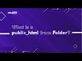 What is a public_html Folder? | MilesWeb