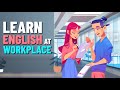 Learn English at the Workplace (Compilation) | Business English Conversations for Beginners