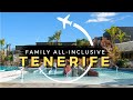10 Best Family All-Inclusive Resorts in TENERIFE | Travel With Kids 2025