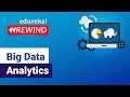 Big Data Analytics | Big Data Analytics Use-Cases | Big Data Tutorial | Edureka Rewind - 6