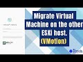 How to migrate virtual machine (vMotion) on the other ESXi host in vCenter.