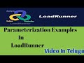 Explained about the parameterization option in LoadRunner