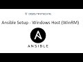 Ansible Windows Host Set Up \u0026 Configuration