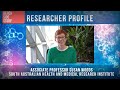 RESEARCHER PROFILE Associate Professor Susan Woods, SAHMRI (Filmed September 2023)