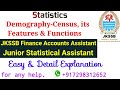 Demography Census it's features and functions|Statistics|JKSSB Finance Accounts Assistant|FAA|JSA