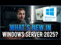 What's New in Windows Server 2025?