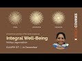 Overview of #INDICACourse “Integral Well-Being\