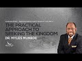 The Practical Approach To Seeking The Kingdom | Dr. Myles Munroe