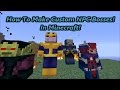 Minecraft How To Make Custom NPC Bosses Tutorial (Melee and Range) Superhero Edition