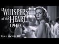 Whispers of the Heart (1947) Classic Film, Eleanor Grant as Julie Warren | Full Movie HD