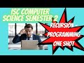 🔴ISC COMPUTER SCIENCE RECURSION ONE SHOT REVISION | HOW TO GET FULL MARKS IN RECURSION?