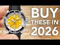 Watches I'm Buying In 2026