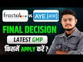 Fractal Analytics IPO vs Aye Finance IPO || Fractal Analytics IPO Final Decision 
