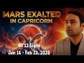 Mars Gets EXALTED in Capricorn on January 16?