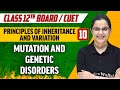 Principles of Inheritance And Variation 10 | Mutation And Genetic Disorders | Class 12th/CUET