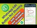Whatsapp Edit Button Not Showing | Whatsapp Edit Option Not Available | Edit Message Feature