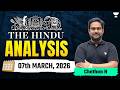 The Hindu Newspaper Analysis | 07th March, 2026 | UPSC Current Affairs Today | Chethan Sir