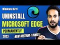 How to Uninstall Microsoft Edge Permanently (2023 NEW Method) Hindi