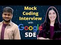 Mock Coding Interview with Google SDE, YouTuber @SanketSingh1