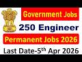 High Salary New 250 Engineer Vacancy 2026 | Latest Government Jobs | All India Technical Jobs |