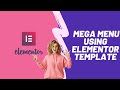 How To Create Mega Menu Using Elementor Template (Beginners Guider 2026)