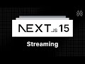 Next.js 15 Tutorial - 58 - Streaming