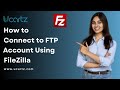 Beginner’s Guide: How to Connect to Your FTP Account Using FileZilla