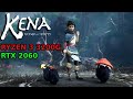 Kena Bridge of Spirits | Ryzen 3 3200G + RTX 2060 Windows 11 (1080p)