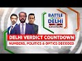 LIVE: Delhi Assembly Elections 2025 Updates | Delhi Verdict Countdown: Numbers Decoded | AAP Vs BJP