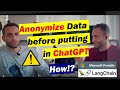 How to Anonymize Your Data Before Putting in ChatGPT  ( LangChain + Presidio)
