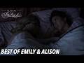 Best of Emily \u0026 Alison | Pretty Little Liars