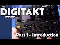 Elektron Digitakt Complete Tutorial - Part 1 - Introduction and Overview