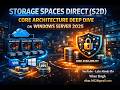 Core Architecture of Cluster Storage Spaces Direct (S2D) on Windows Server 2025 | Deep Dive with Lab