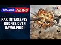 Breaking: Pakistan Shoots Down Drones Over Rawalpindi; Explosions Reported | News18 | Viral
