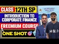 12th SP | Chapter 1 | Introduction to corporate Finance | One Shot | Freemium Crash Course | 